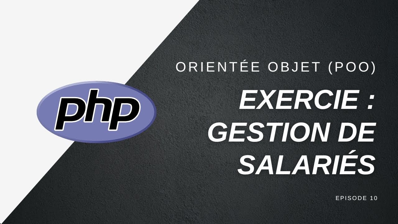 📚 POO avec PHP 8.1 - Exercice 1 - Gestion de salariés - 010
