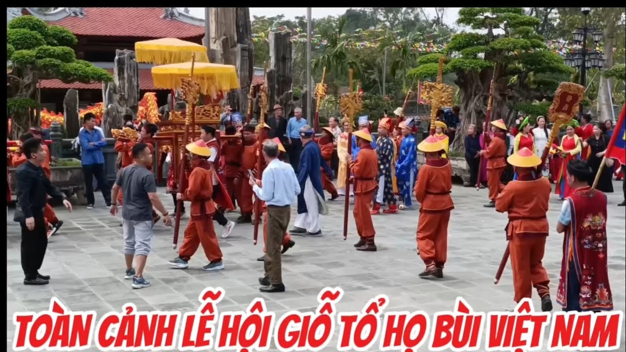 Toàn cảnh Lễ Hội Giỗ Tổ Họ Bùi Việt Nam