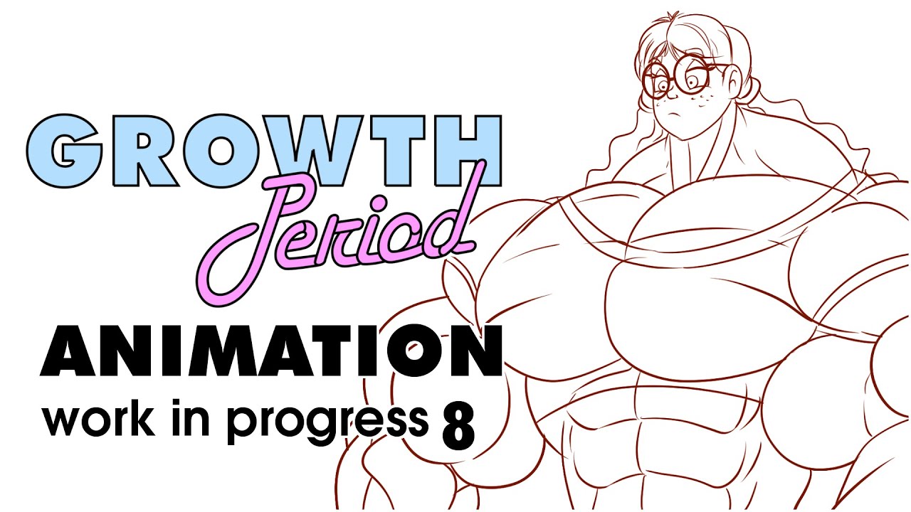 Growth Period Animation WIP 8.