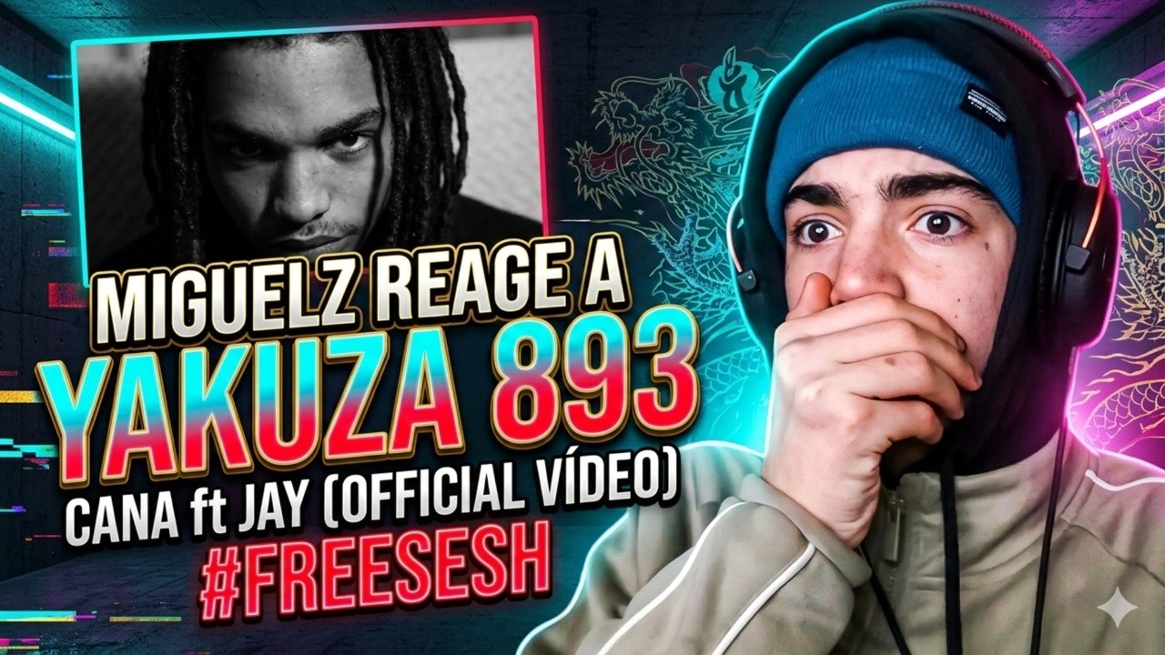 MIGUELZ REAGE A YAAKUZA 893 - CANA ft CJAAY (OFFICIAL VÍDEO) #FREESESH