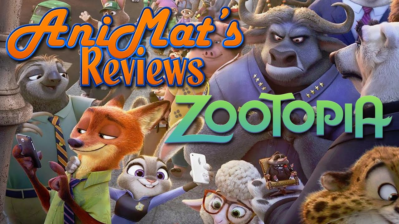Zootopia - AniMat&rsquo;s Reviews