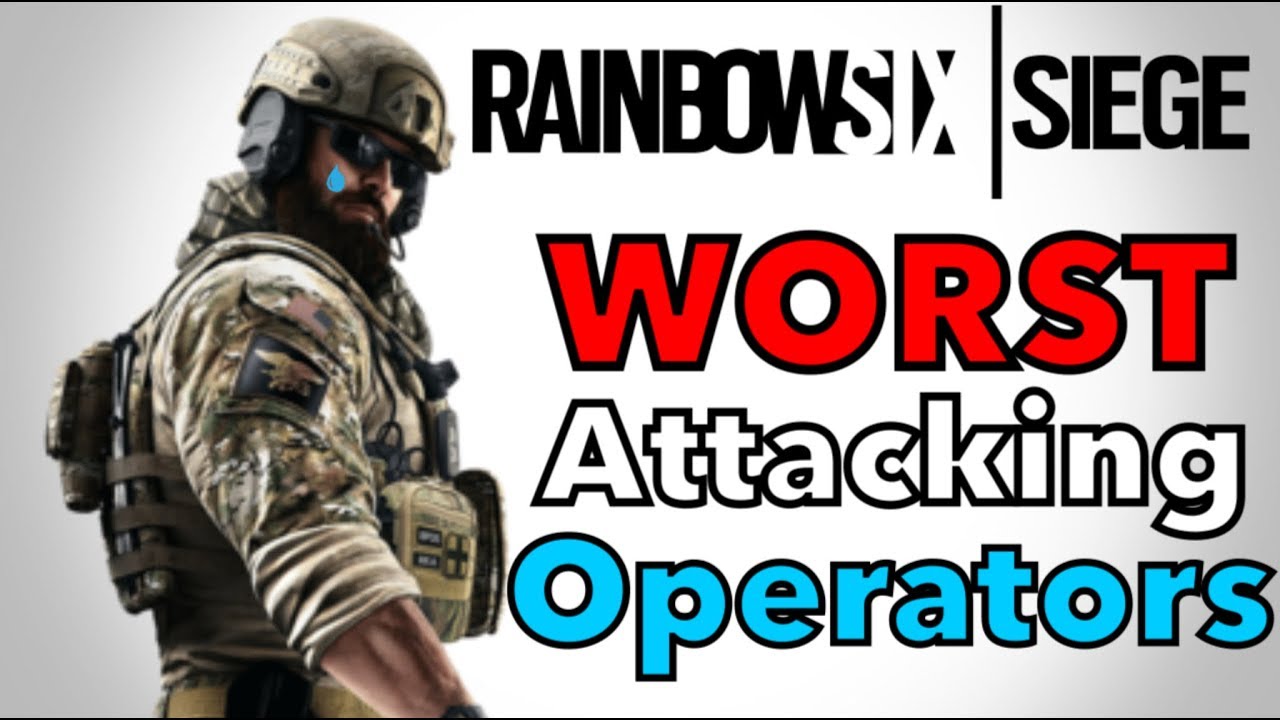 Top 5 WORST Attacking Operators | Year 4 | Rainbow Six Siege