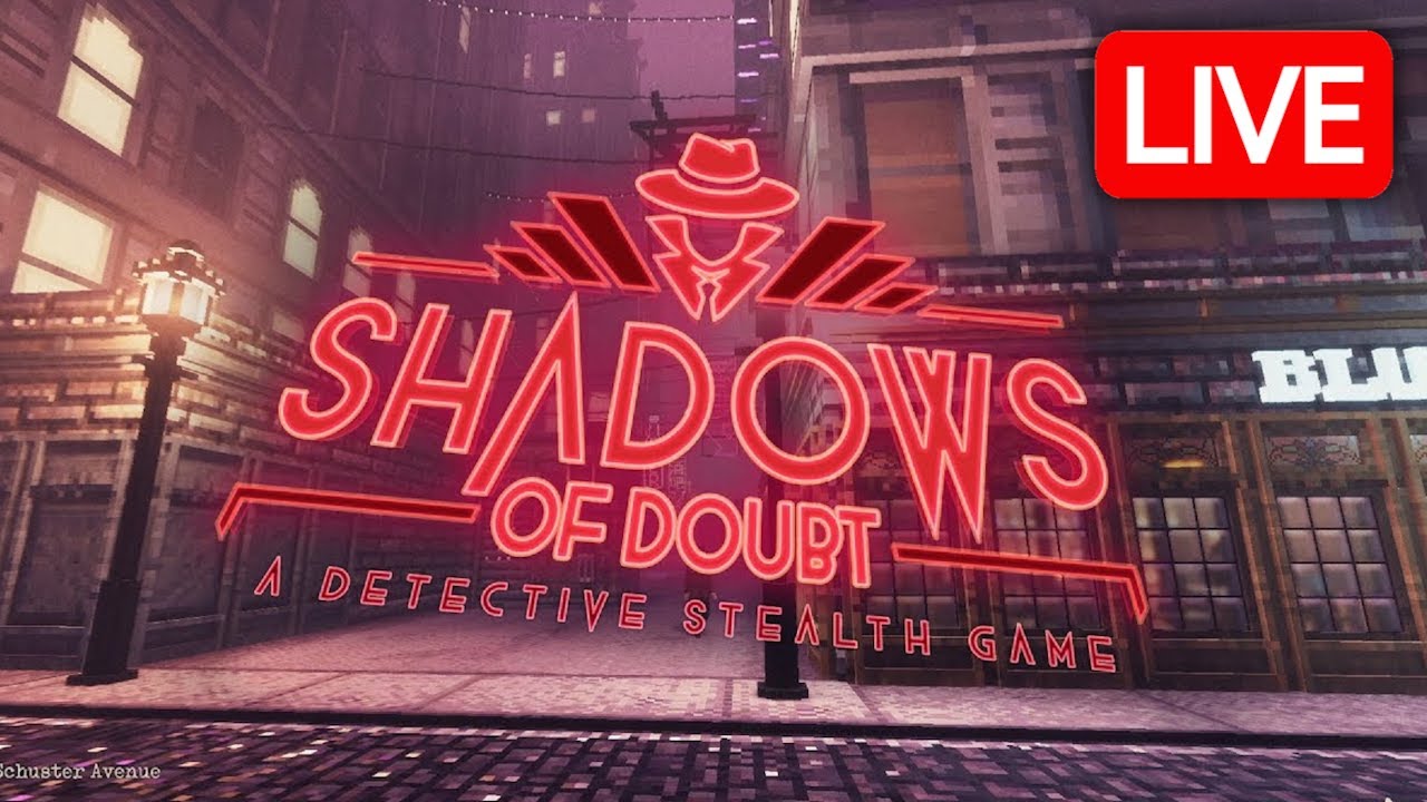 Solving Mysteries and Murders in Crime City - Shadows of Doubt LIVE 🔴