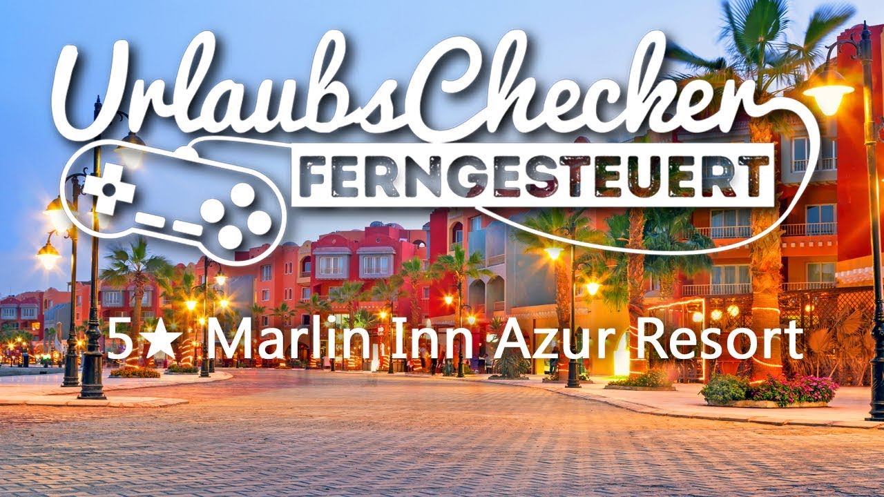 4★ Marlin Inn Azur Resort | Hurghada | UrlaubsChecker ferngesteuert