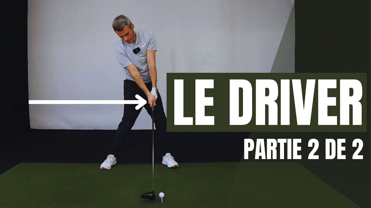Le Driver partie 2... Les mains pour contrôler la face de club!