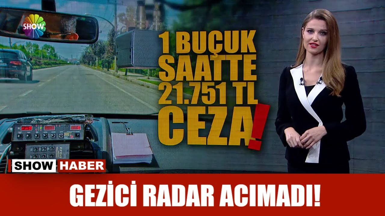 Gezici radar acımadı!