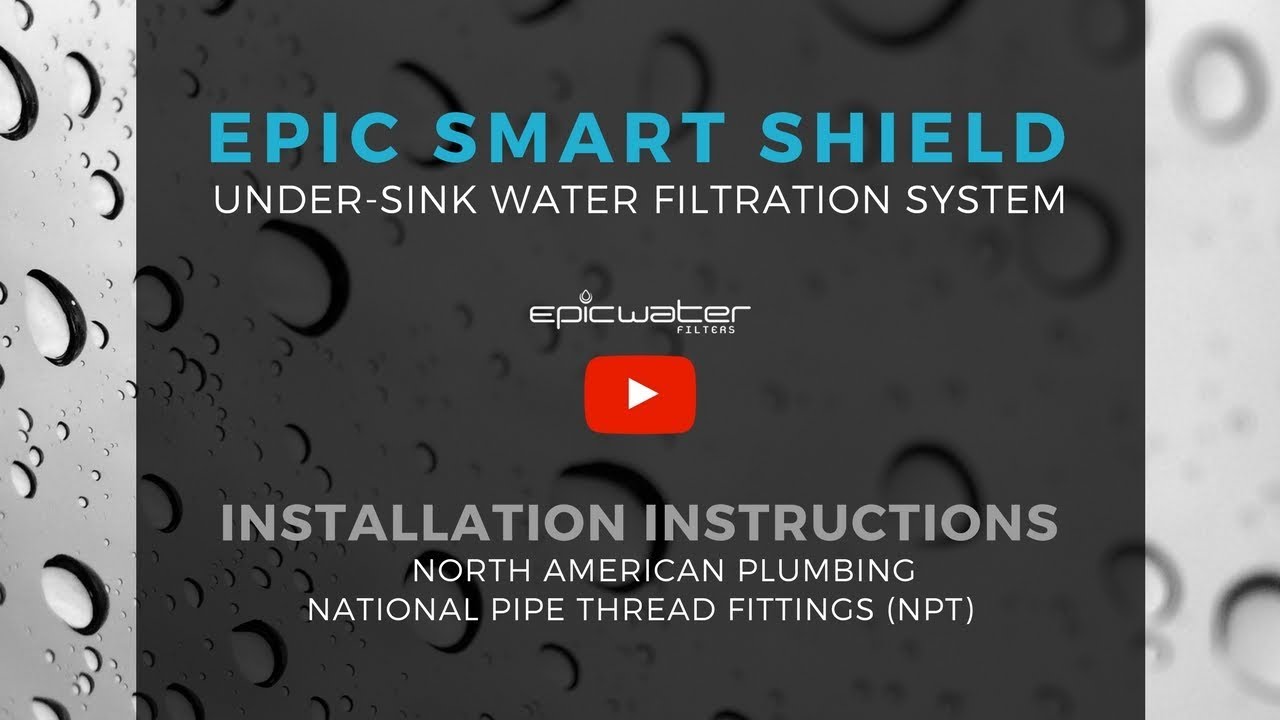 Epic Smart Shield Under Sink Water Filter | Installation Video #1