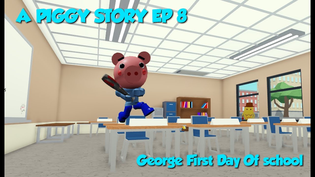 A PIGGY STORY EP 8 | GEORGE FIRST DAY OF SCHOOL | A ROBLOX RP