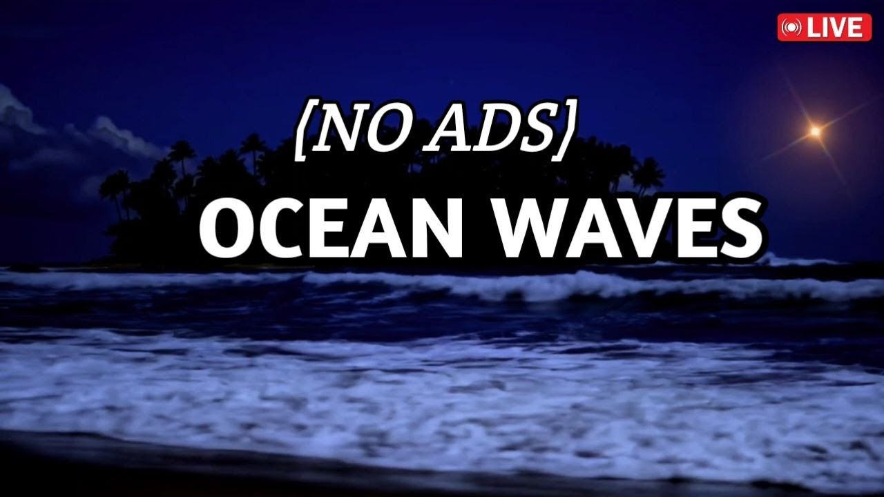 🔵 The Most Relaxing Waves Ever - Ocean Sounds to Sleep, Study and Chill - Relaxations