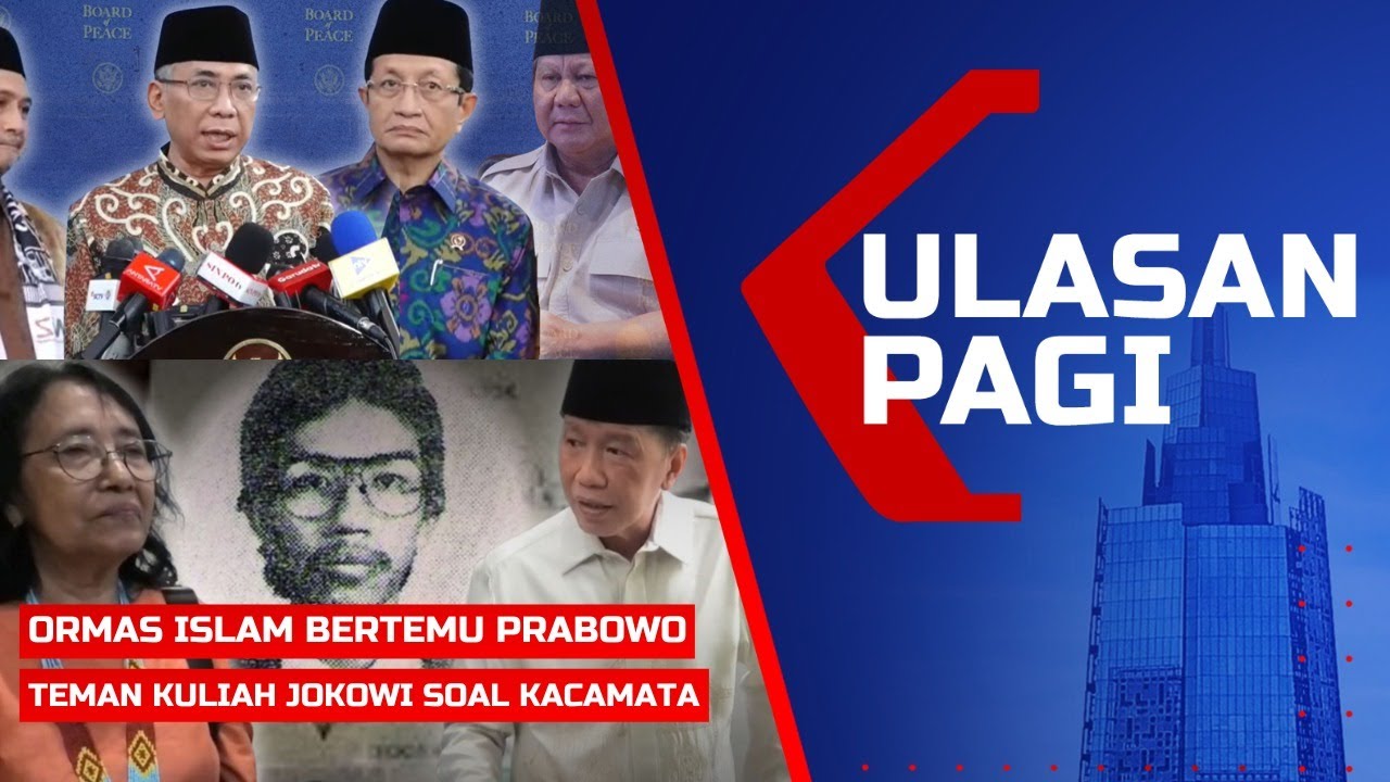 LIVE Ulasan Pagi – Ormas Islam Bertemu Presiden Prabowo, Teman Kuliah UGM Soal Kacamata Jokowi