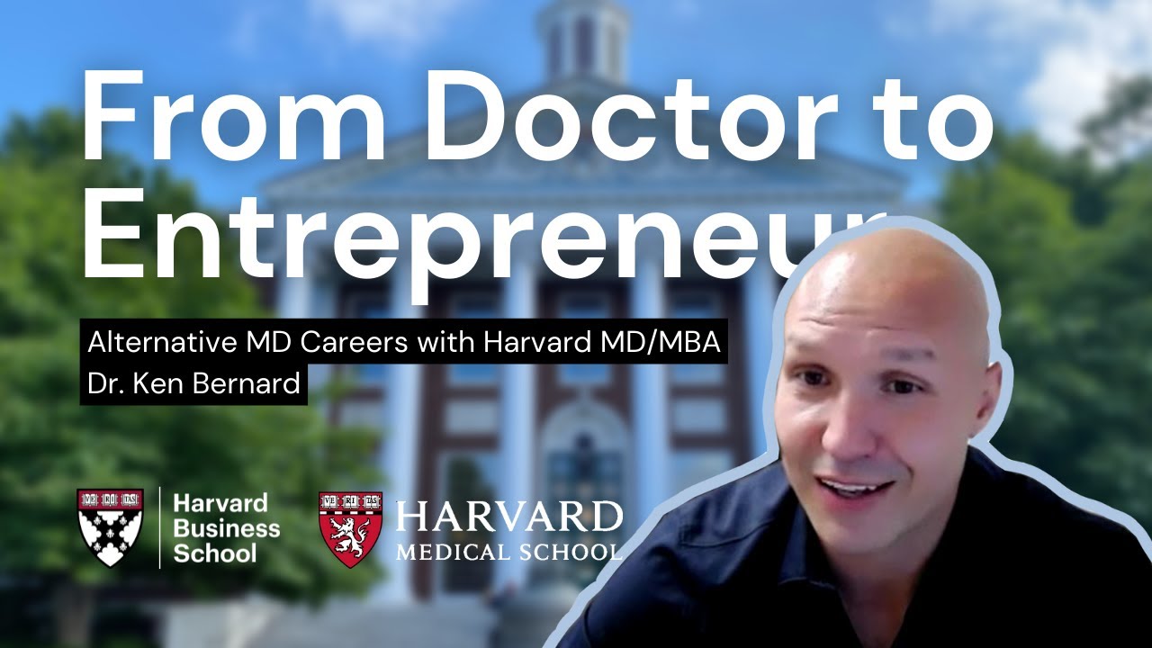 EP1: From Harvard MD to MBA with ER Physician Dr. Ken Bernard (Alternative MD Careers)