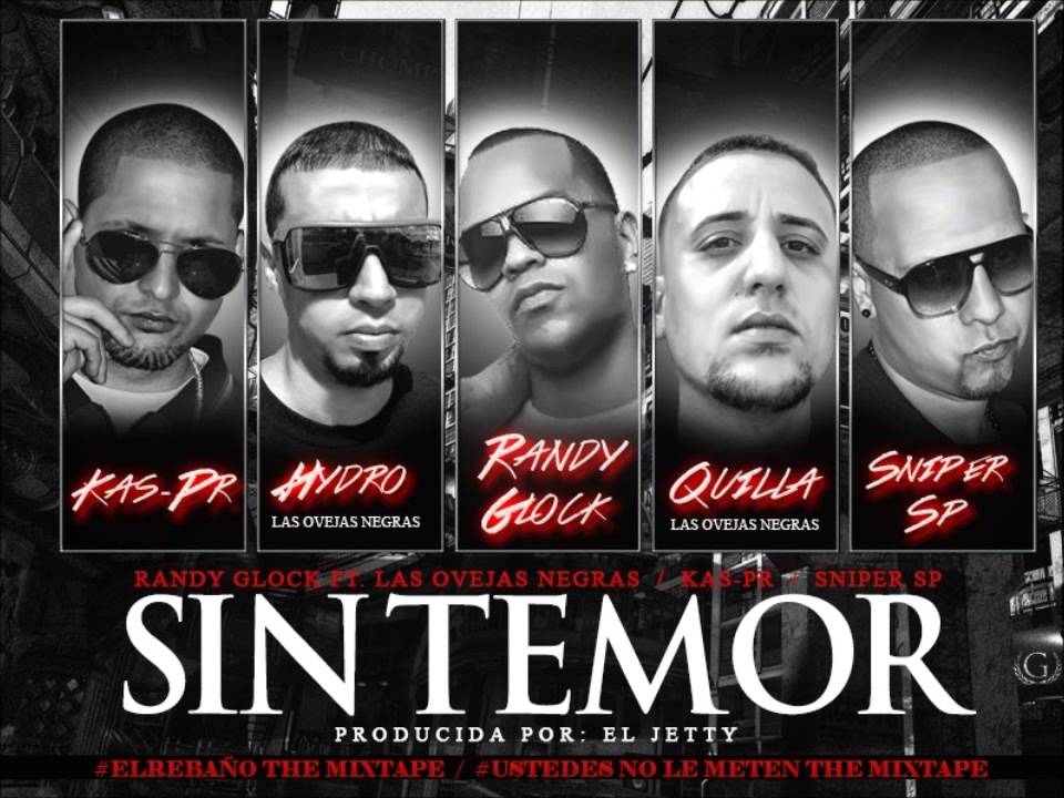 Randy Glock Ft. Las Ovejas Negras  Kas-PR Y Sniper Sp - Sin Temor