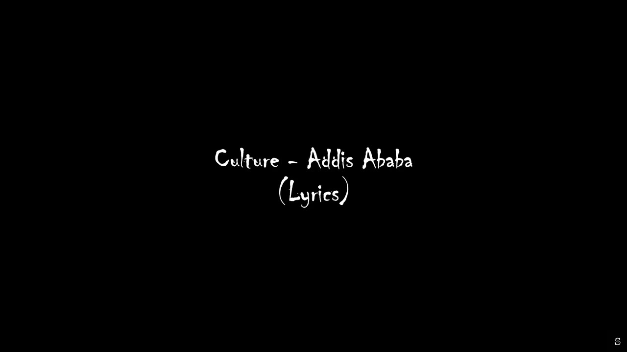 Culture - Addis Ababa Lyrics.