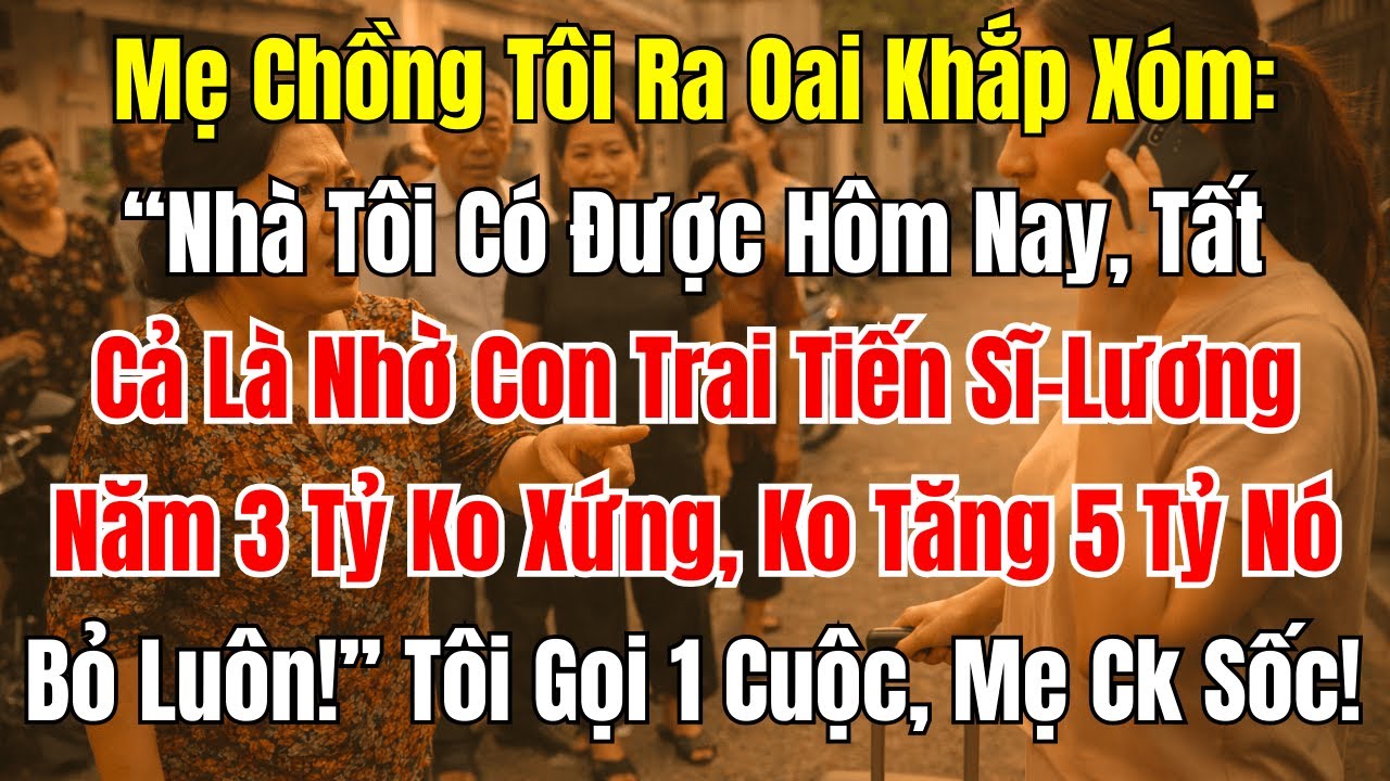 Mẹ Chồng Ra Oai, Chê Con Dâu Lương 3 Tỷ “Không Xứng”, Tôi Gọi 1 Cuộc Bà Sốc | DƯ ÂM ĐỜI KỂ