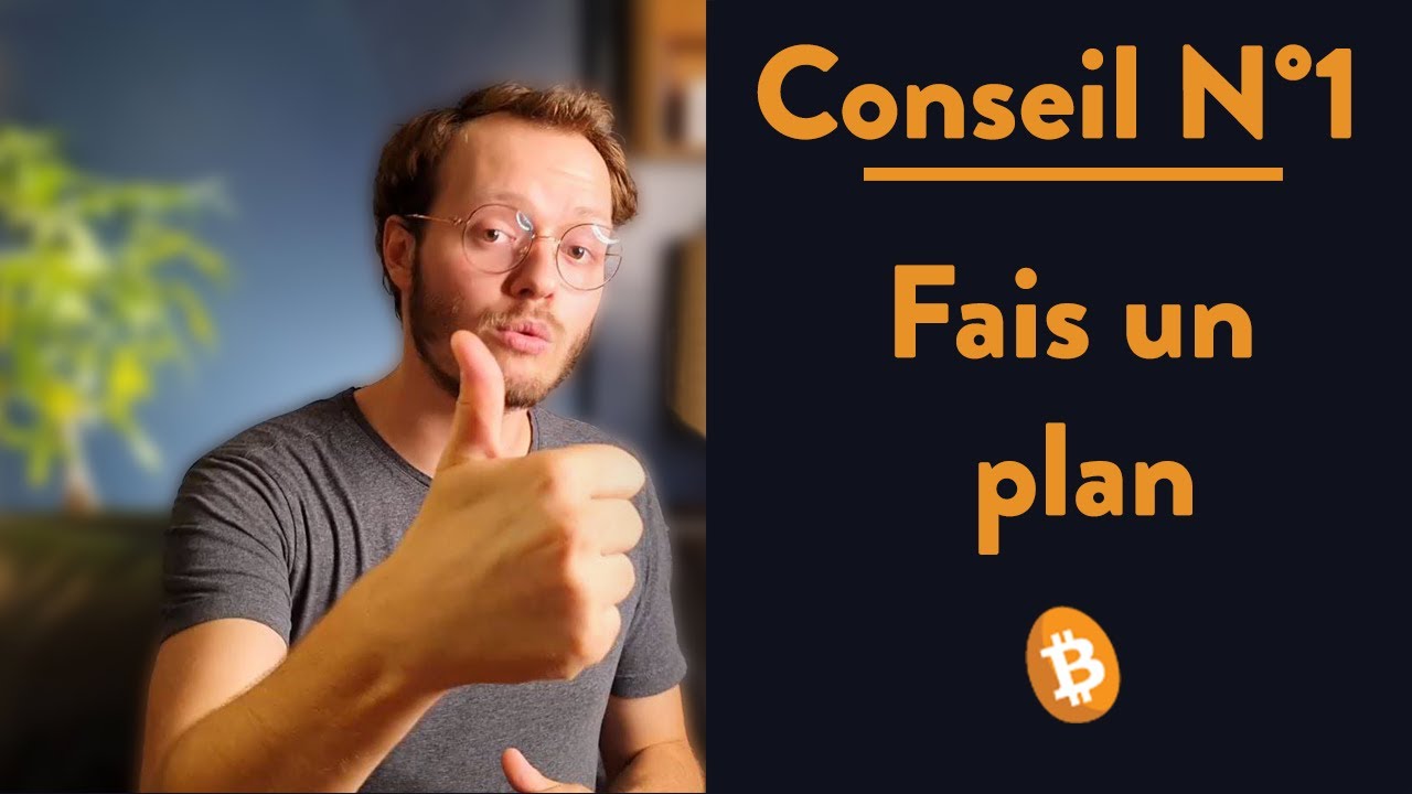 Conseil N&deg;1: Fais un plan avant de te lancer dans Bitcoin