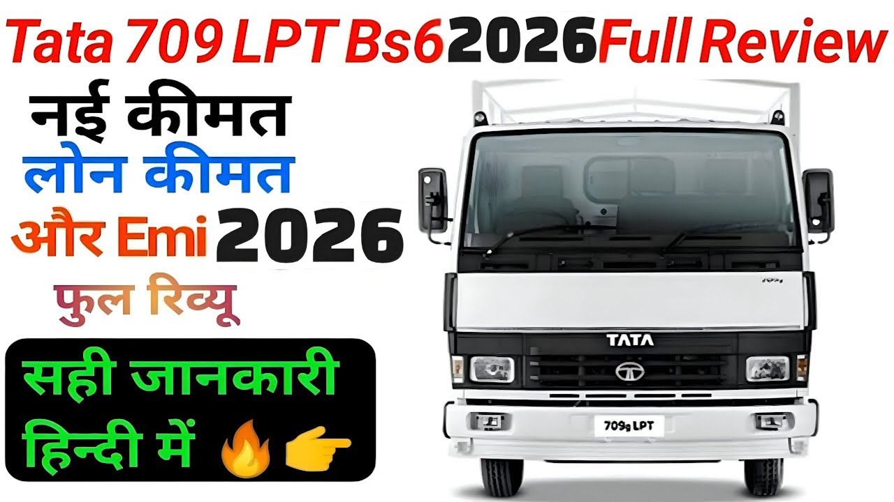 Tata 709 LPT Bs6 Price 2026 specification On road price Loan Downpayment EMI full detail and Review