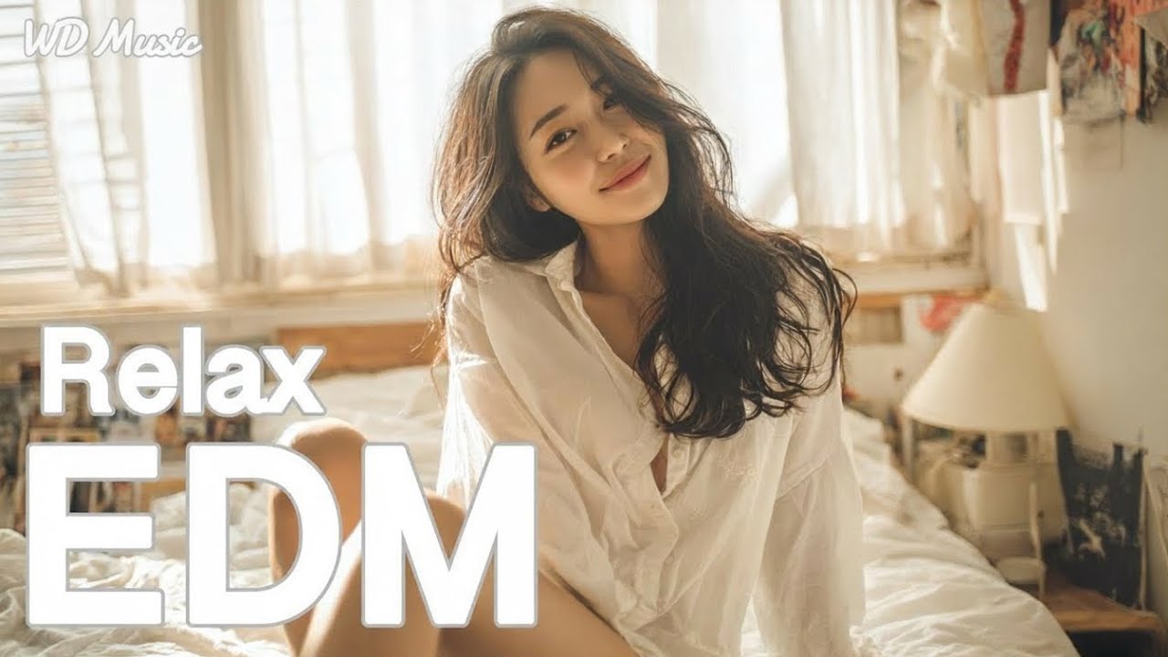 【EDM Relax #9】Morning Energy ☀️ Positive & Happy Chill Music To Have A Good Day