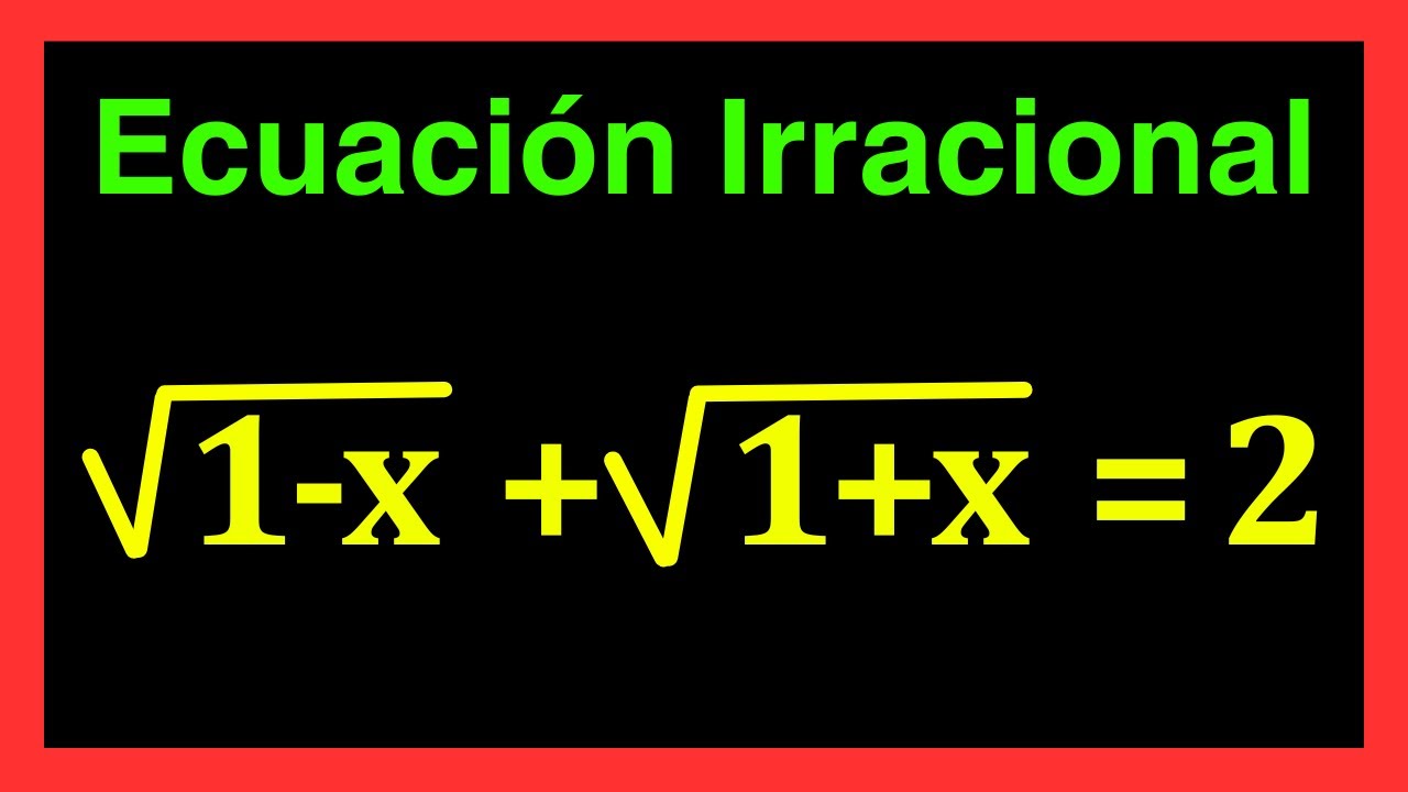 ✅👉Ecuaciones Irracionales con 2 Raices