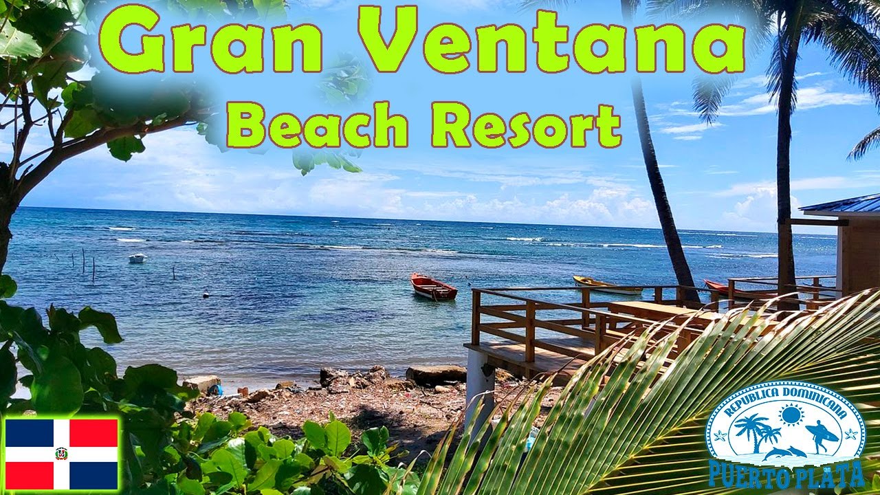 GRAN VENTANA BEACH RESORT - Puerto Plata, Dominican Republic