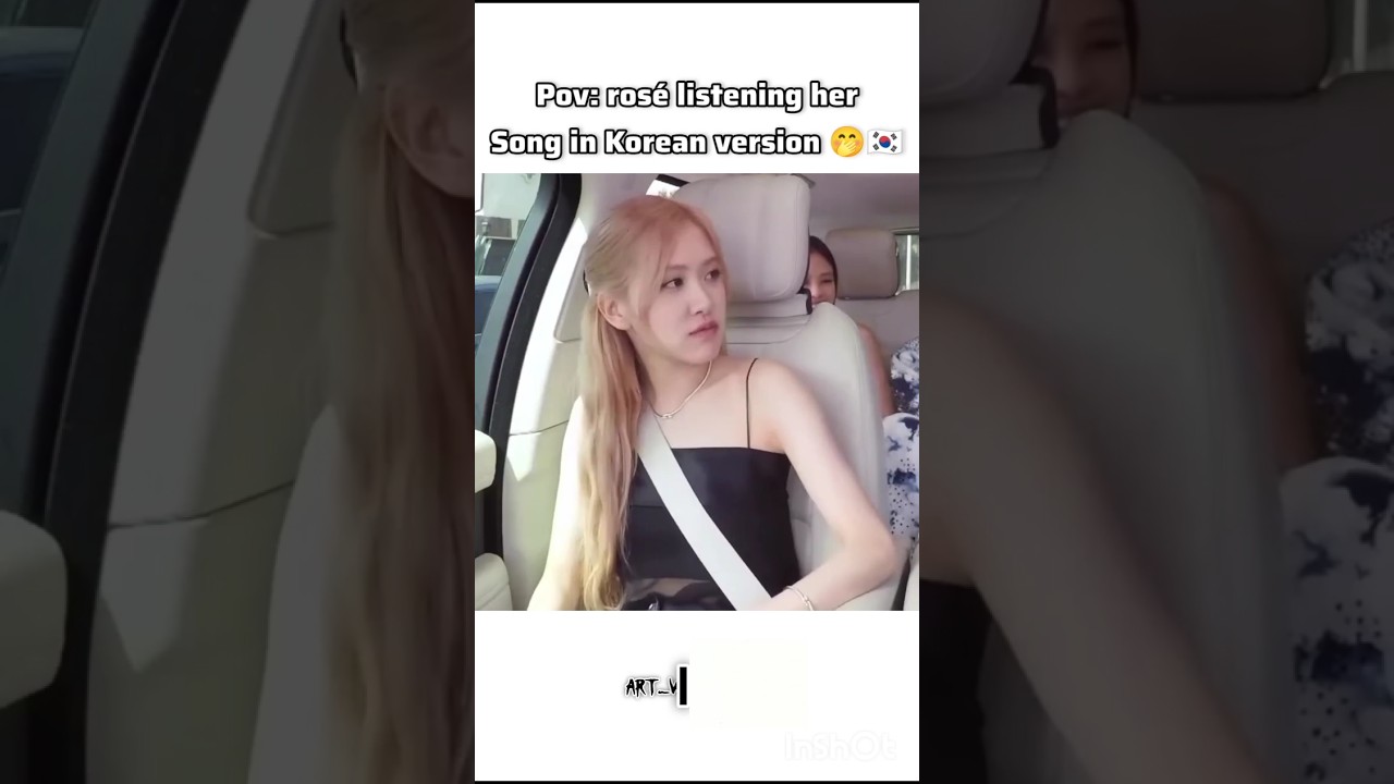 Ros&eacute; listening her song in Korean version 🤭🇰🇷 #bpros&eacute; #ros&eacute;