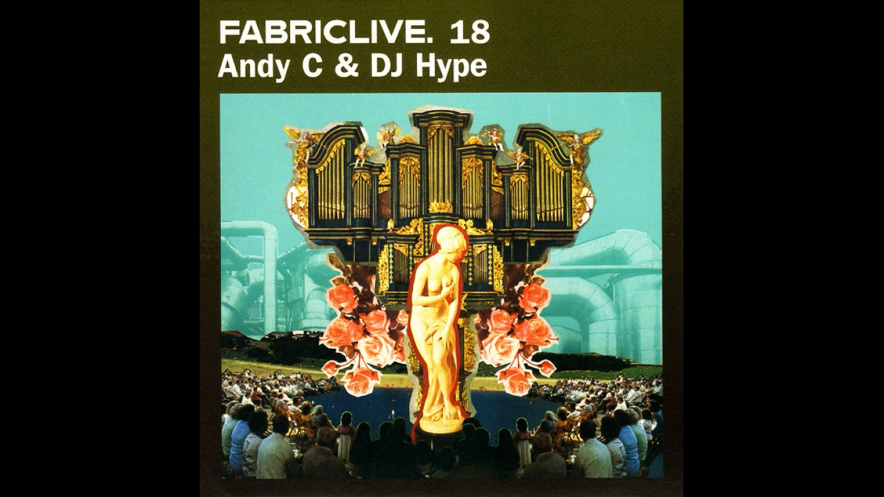 Fabriclive 18 - Andy C & DJ Hype (2004) Full Mix Album