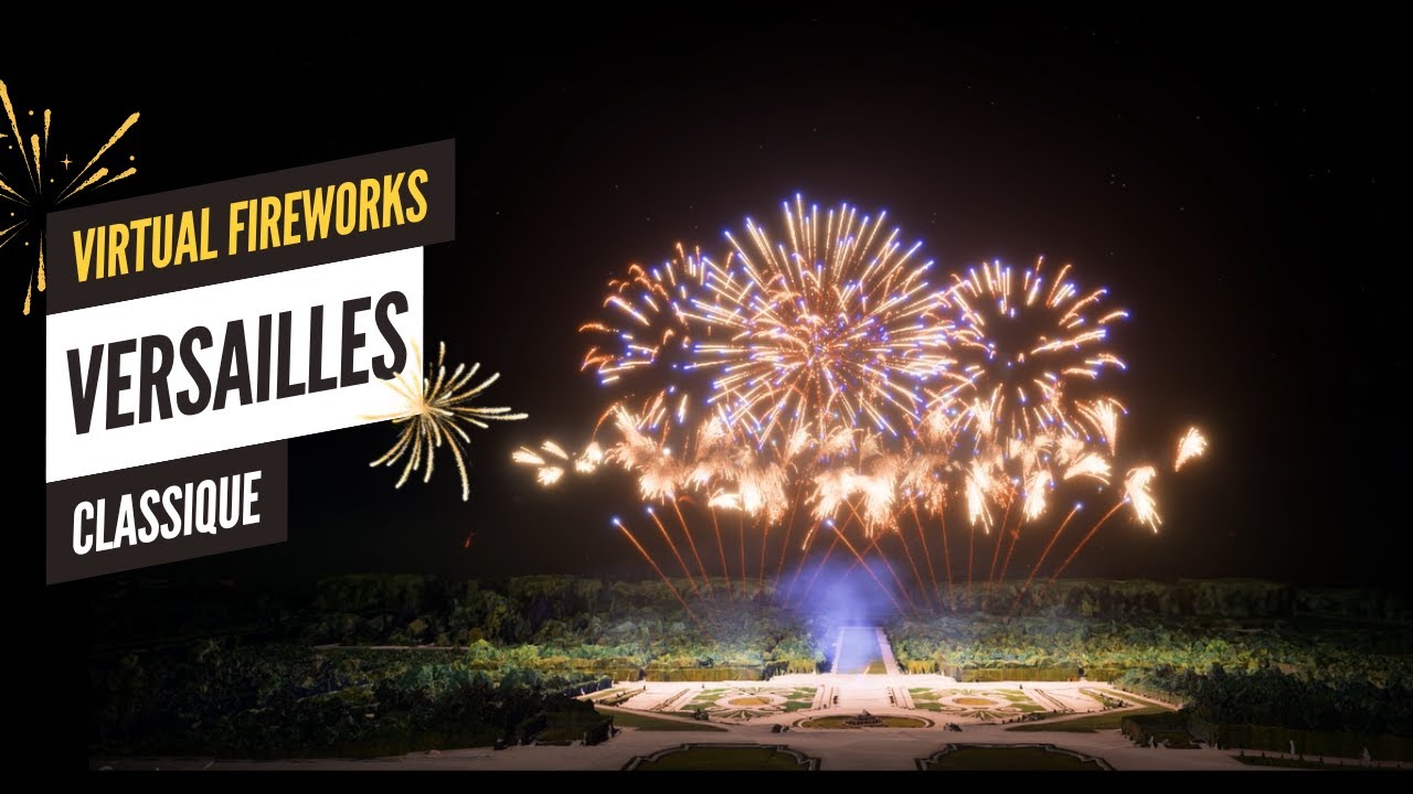 ✨Spectacle Pyrotechnique Virtuel FWSIM - Un Soirée Royale à Versailles