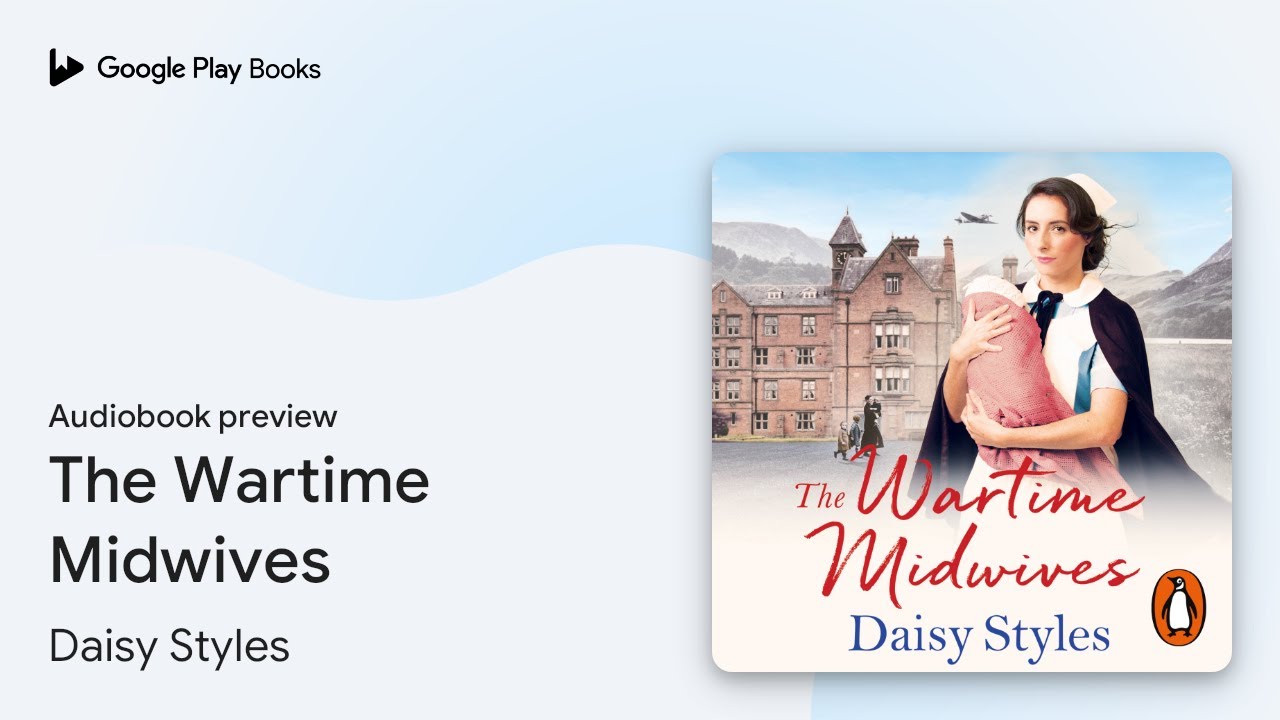 The Wartime Midwives by Daisy Styles · Audiobook preview