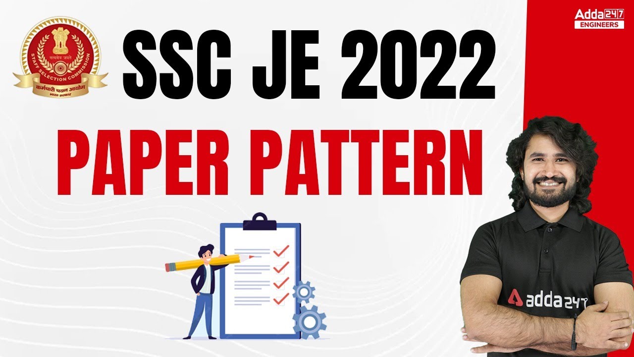SSC JE Exam Pattern 2022 | Complete Information
