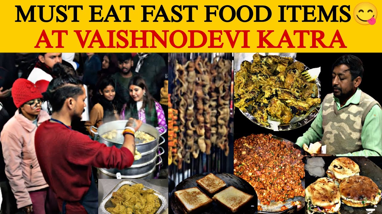 MUST EAT FOOD AT VAISHNO DEVI | VAISHNO DEVI FOOD | BEST FAST FOOD AT KATRA | VAISHNODEVI FAST FOOD