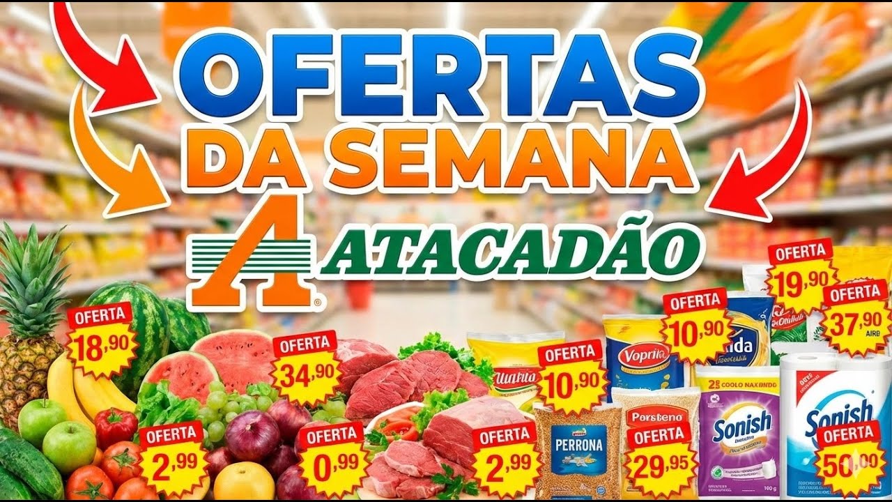 V&Aacute;LIDO AT&Eacute; 28/01 - ATACAD&Atilde;O OFERTAS E PROMO&Ccedil;&Otilde;ES! OFERTA PROMO&Ccedil;&Atilde;O ATACADAO COMPRAS M&Ecirc;S JANEIRO 2026
