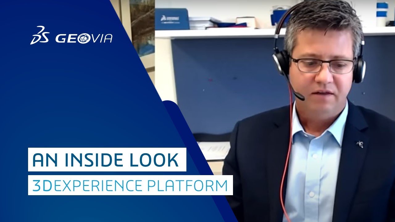 An Inside Look at the 3DEXPERIENCE Platform | GEOVIA