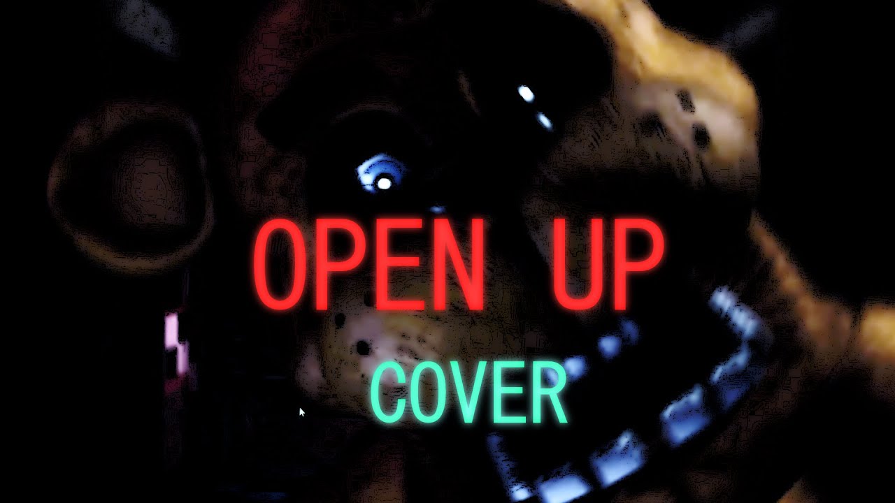 Open Up (Muse of Discord) - Five Nights at Freddy's Cover