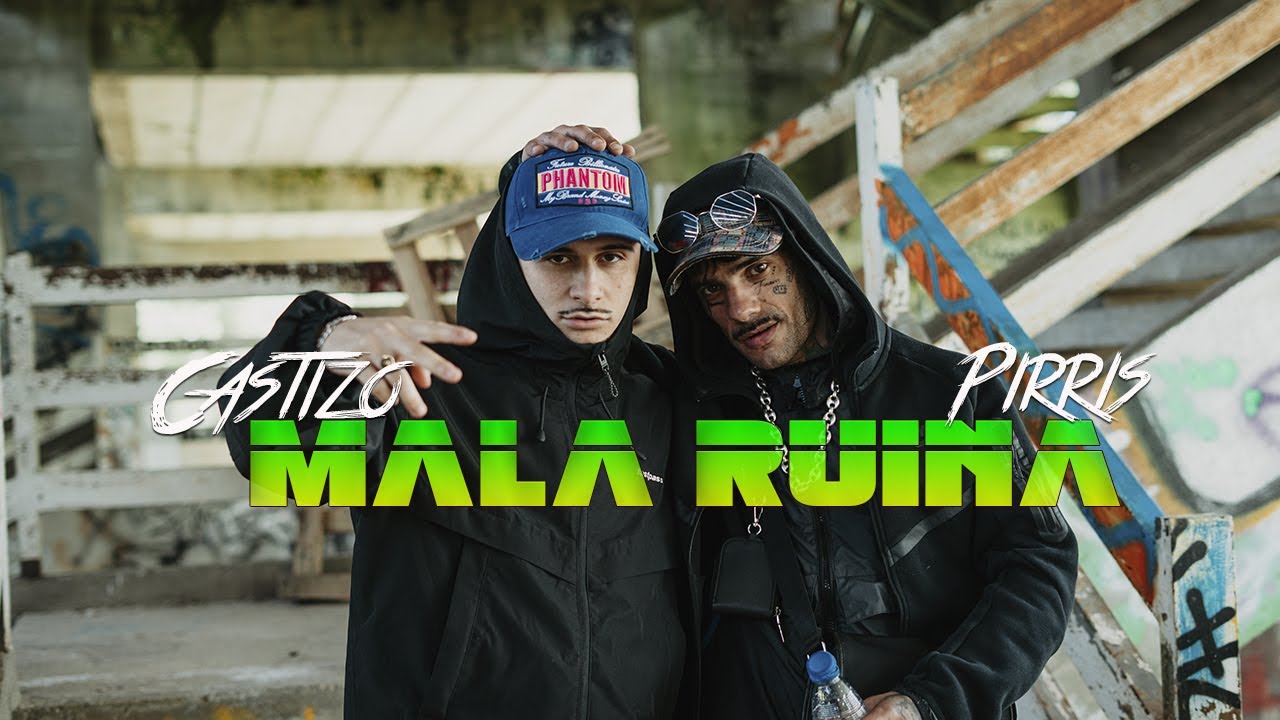 Castizzo, Pirris Sosa- Mala Ruina (Vídeo Oficial)