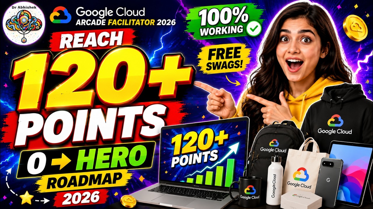 Reach 120+ Points in Google Cloud Arcade Facilitator 2026 | Complete 0 to HERO Roadmap Step-by-Step