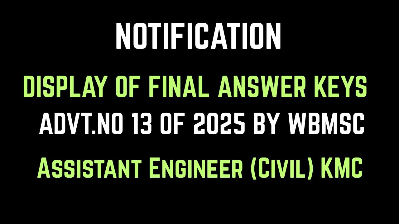 DISPLAY OF FINAL ANSWER KEYS || AE(CIVIL) KMC 2025
