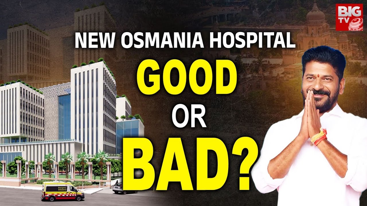 ₹2700 Crore New Osmania General Hospital in Hyderabad | CM Revanth Reddy | BIG TV