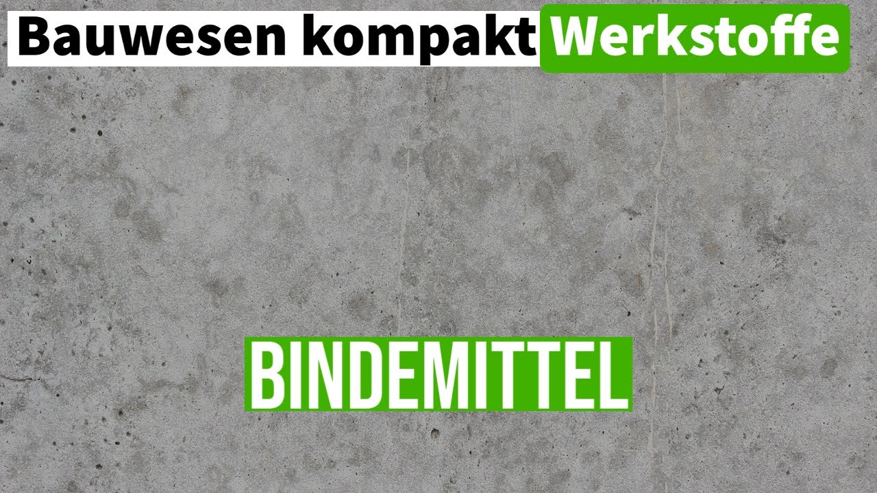 Bindemittel - Einf&uuml;hrung - Werkstoffe im Bauwesen