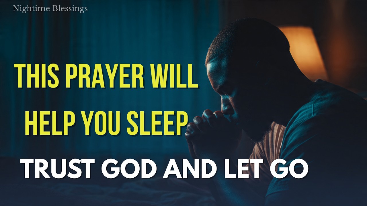 ⚡ This Night Prayer Will Calm Your Mind and Help You Sleep 🕊️ l Nightime Blessings 🙏