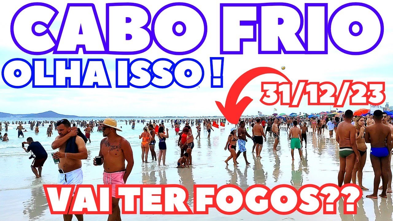 ❤️💙CABO FRIO HOJE 31/12/23 ÚLTIMO DIA DO ANO PRAIA DO FORTE 🇧🇷