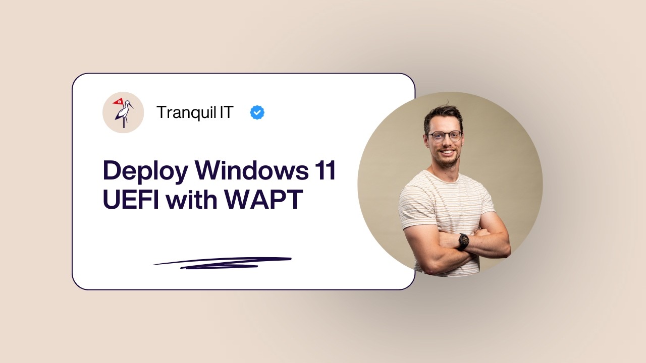 Deploy Windows 11 UEFI with WAPT