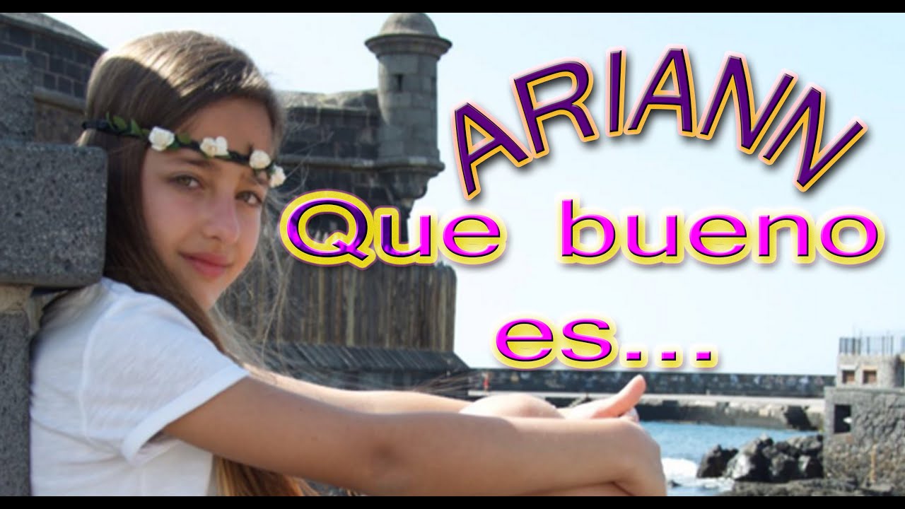 Que bueno es - ARIANN