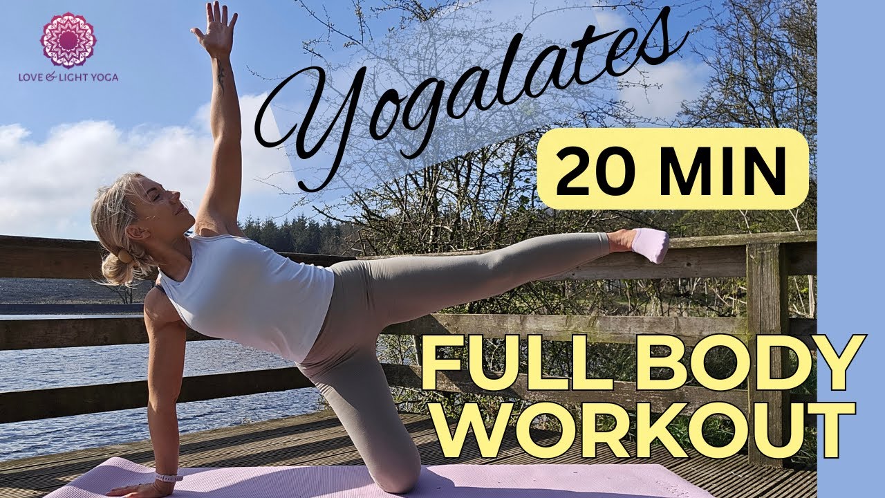 🧘‍♀️20-Min Full Body Yoga Pilates Fusion Workout, No Equipment /LOV E& LIGHT YOGA