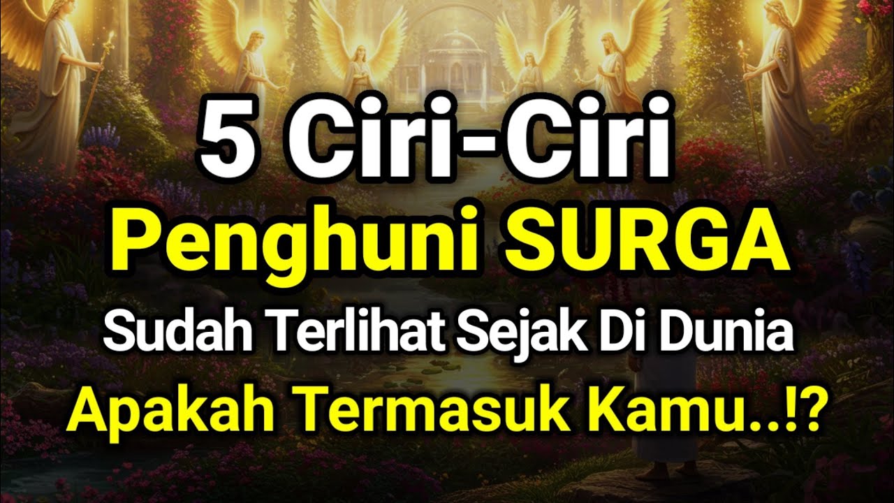 Ternyata Ini 5 Tanda Orang yang Akan Masuk Surga ! Terlihat Sejak Hidup di Dunia