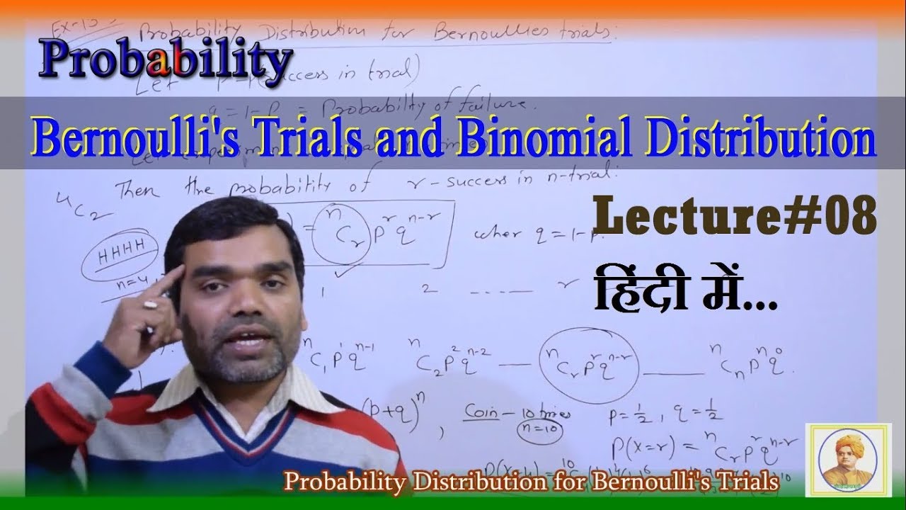 Probability - Bernoulli's Trials and Binomial Distribution in Hindi( Lecture 8)