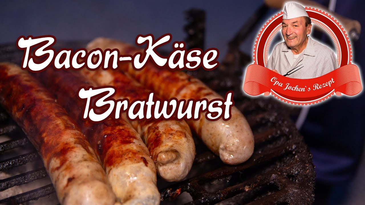 Bacon K&auml;se Bratwurst selber machen - Opa Jochens Rezept