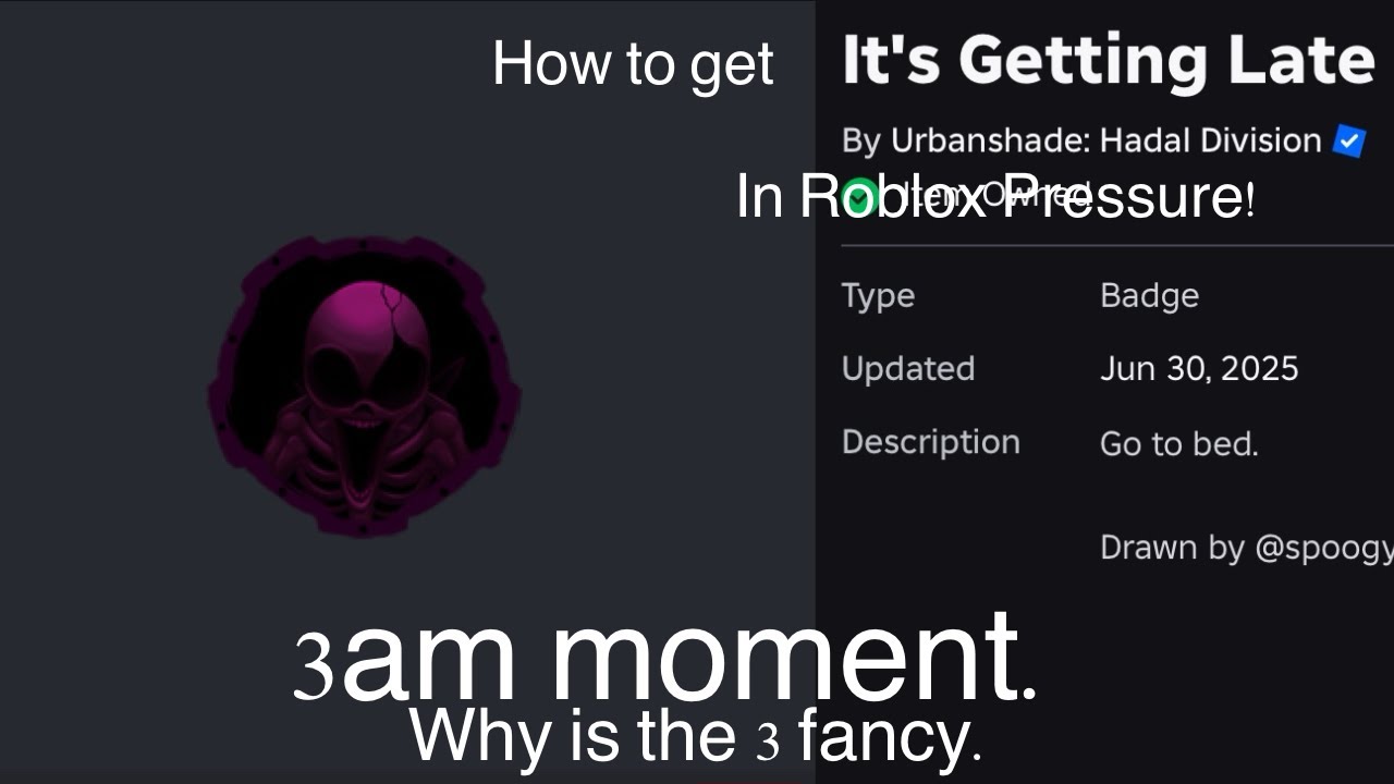How To Get “It’s Getting Late” Badge In Roblox Pressure!