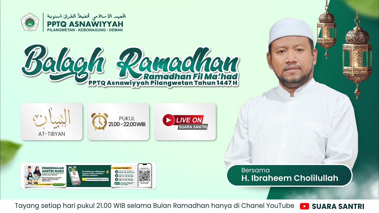 🔴 BALAGH RAMADHAN EPS. 5 | H. IBRAHEEM CHOLILULLAH | AT-TIBYAN FI ADABI HAMALATIL QUR'AN