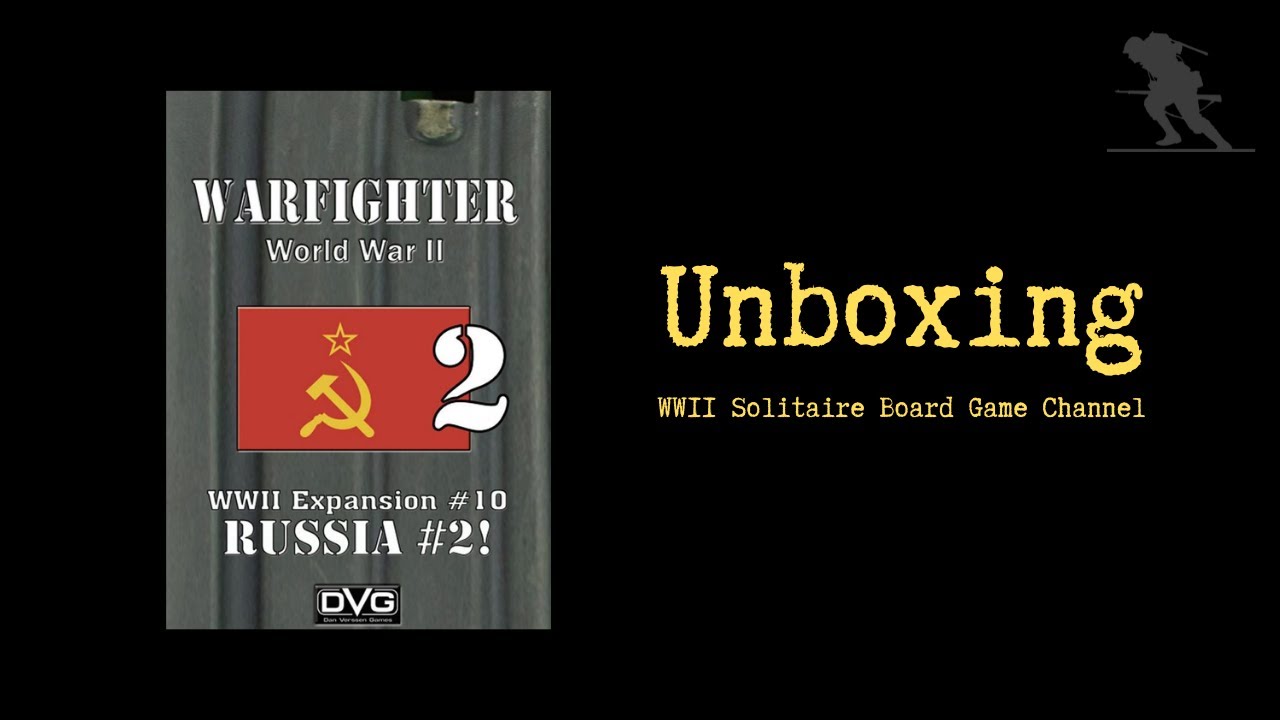 Warfighter: WWII Expansion #10 – Russia #2! - Unboxing
