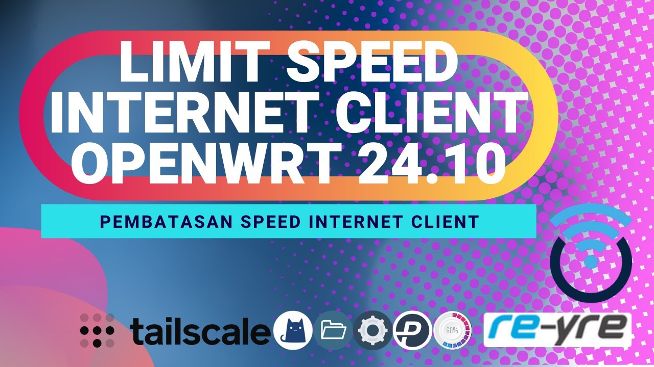 Cara Limit Speed Internet Client Di OpenWrt 24.10 | REYRE-WRT