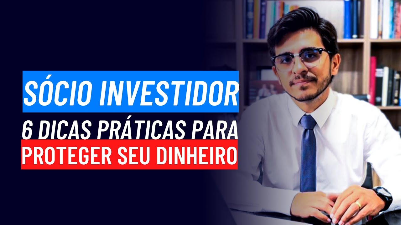 Sócio investidor: 6 formas de proteger seu dinheiro #empreendedorismo  #empresas #empreendedor